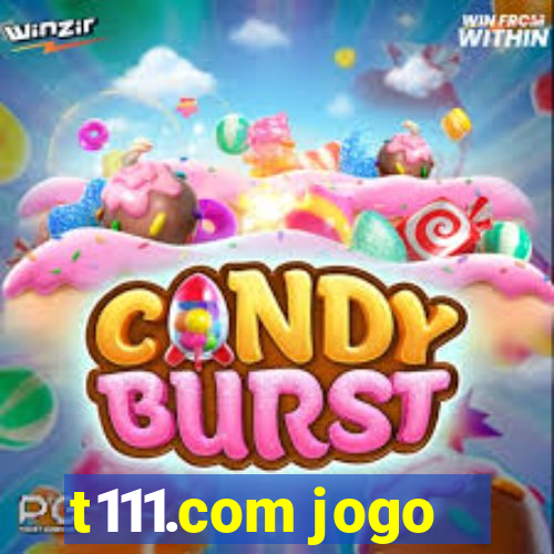 t111.com jogo